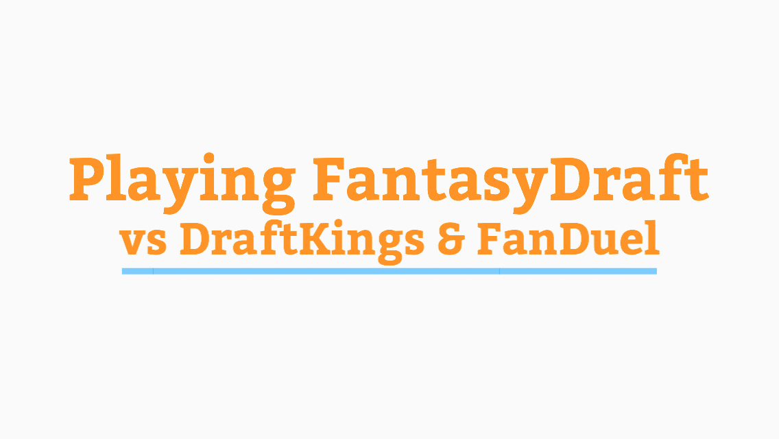 FantasyDraft vs DraftKings and FanDuel